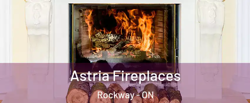  Astria Fireplaces Rockway - ON