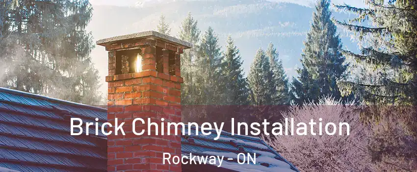  Brick Chimney Installation Rockway - ON