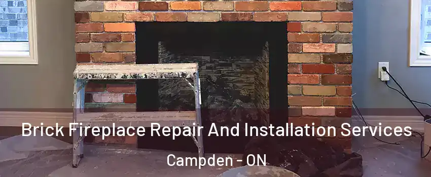  Brick Fireplace Repair And Installation Services Campden - ON