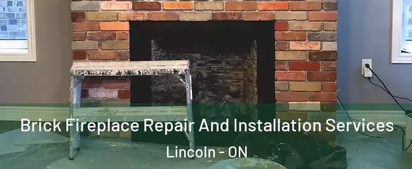  Brick Fireplace Repair And Installation Services Lincoln - ON