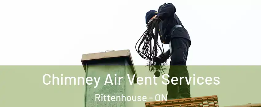  Chimney Air Vent Services Rittenhouse - ON