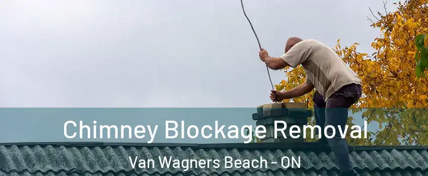  Chimney Blockage Removal Van Wagners Beach - ON