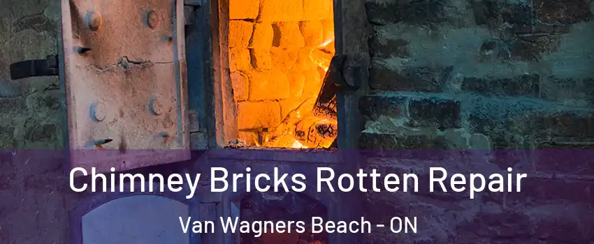  Chimney Bricks Rotten Repair Van Wagners Beach - ON