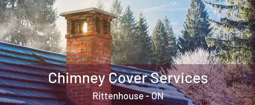  Chimney Cover Services Rittenhouse - ON