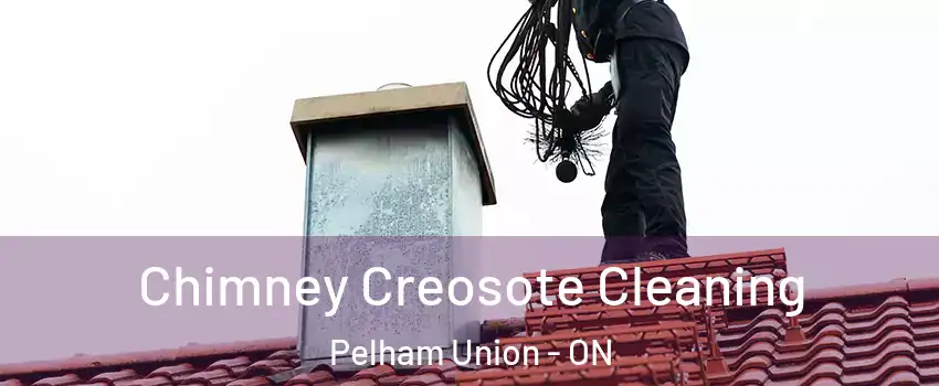Chimney Creosote Cleaning Pelham Union - ON