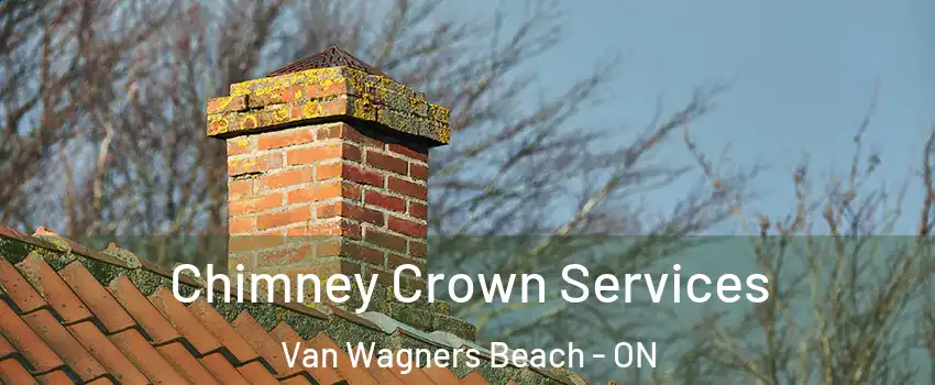 Chimney Crown Services Van Wagners Beach - ON