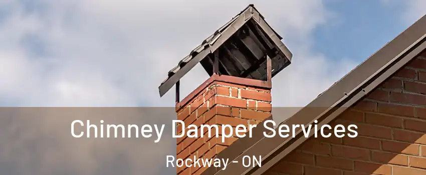  Chimney Damper Services Rockway - ON