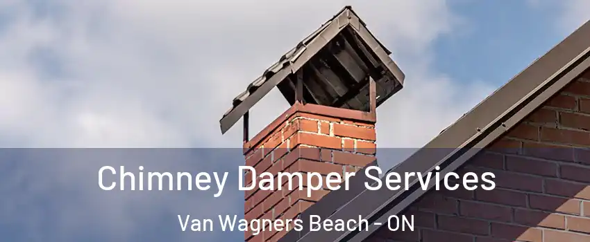  Chimney Damper Services Van Wagners Beach - ON