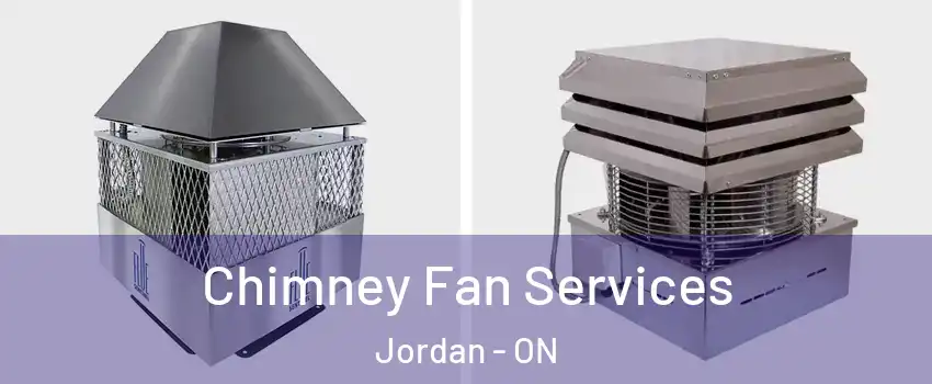 Chimney Fan Services Jordan - ON