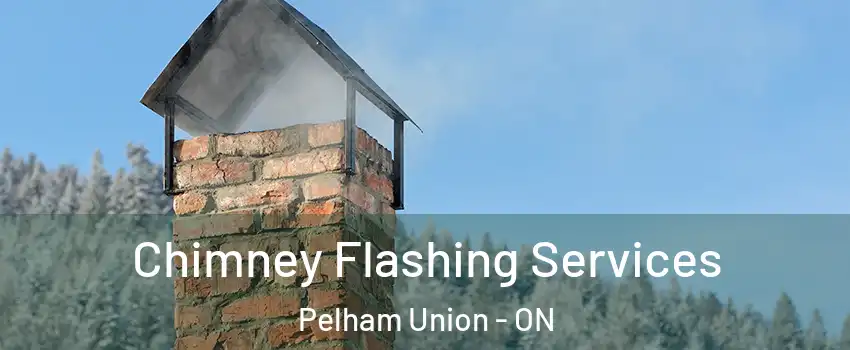  Chimney Flashing Services Pelham Union - ON
