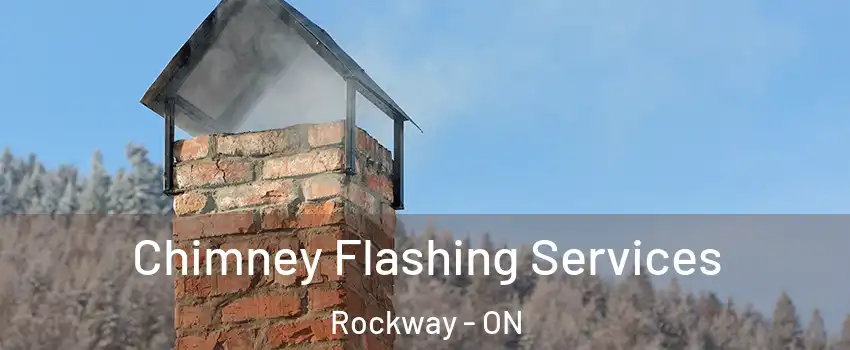  Chimney Flashing Services Rockway - ON