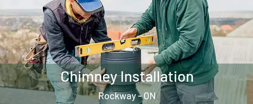  Chimney Installation Rockway - ON