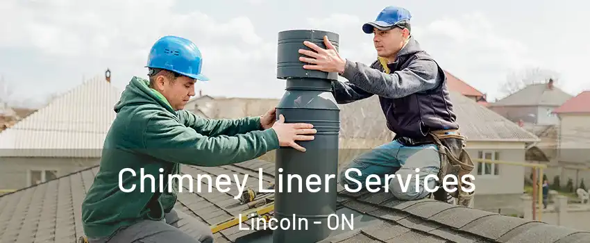  Chimney Liner Services Lincoln - ON