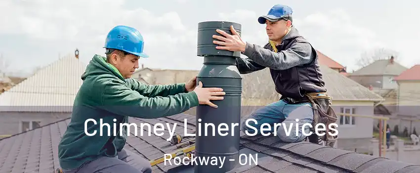  Chimney Liner Services Rockway - ON