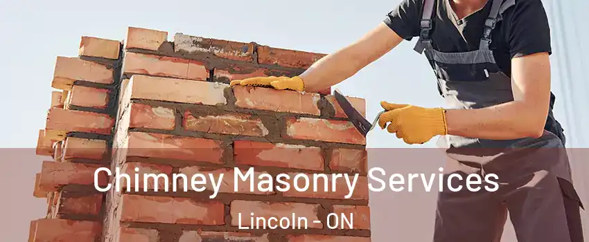 Chimney Masonry Services Lincoln - ON