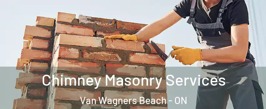  Chimney Masonry Services Van Wagners Beach - ON