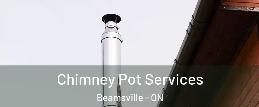 Chimney Pot Services Beamsville - ON