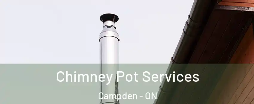  Chimney Pot Services Campden - ON