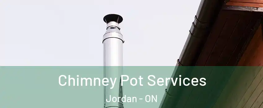 Chimney Pot Services Jordan - ON