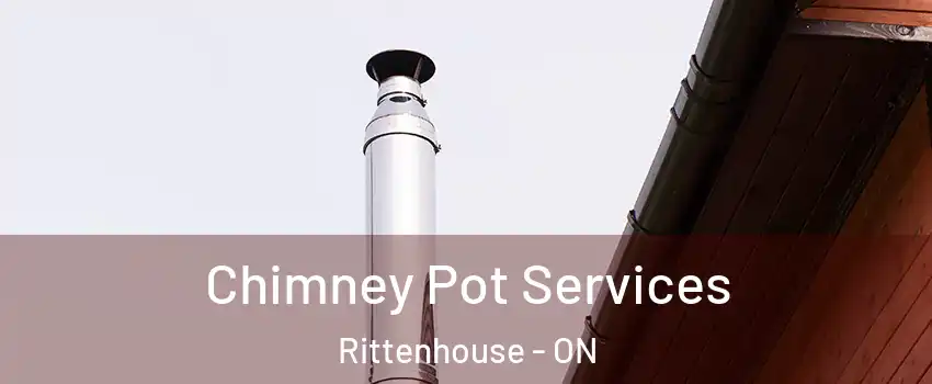  Chimney Pot Services Rittenhouse - ON