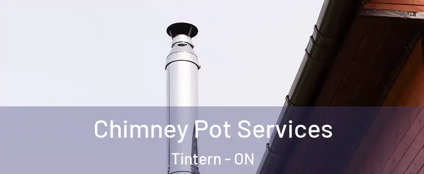  Chimney Pot Services Tintern - ON