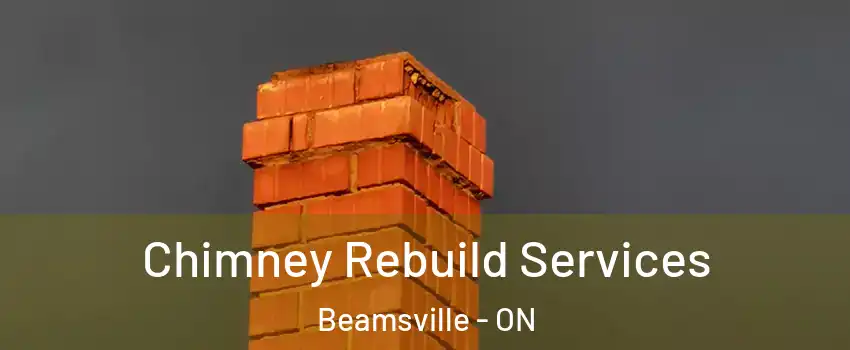  Chimney Rebuild Services Beamsville - ON