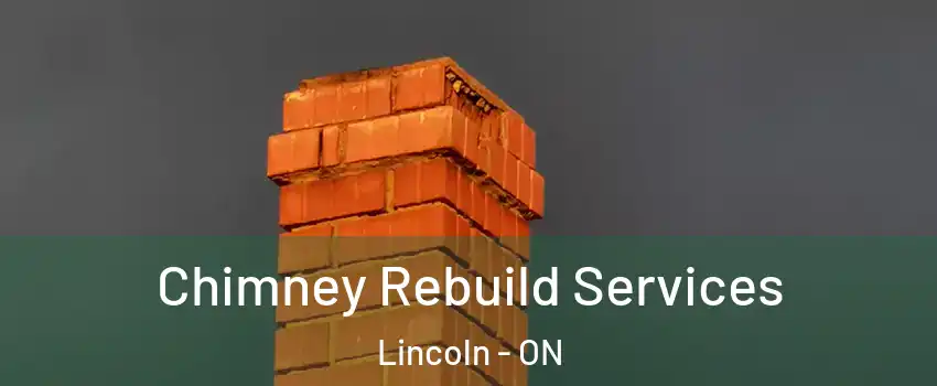  Chimney Rebuild Services Lincoln - ON