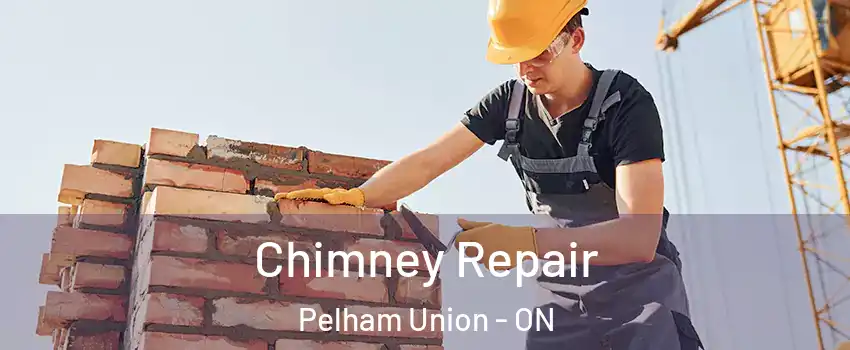 Chimney Repair Pelham Union - ON