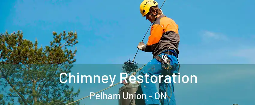 Chimney Restoration Pelham Union - ON