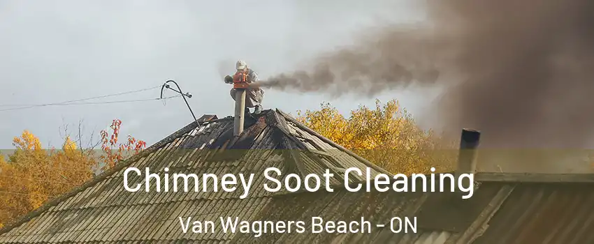  Chimney Soot Cleaning Van Wagners Beach - ON