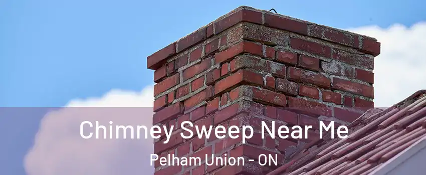 Chimney Sweep Near Me Pelham Union - ON