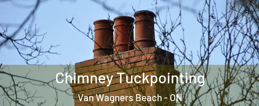  Chimney Tuckpointing Van Wagners Beach - ON