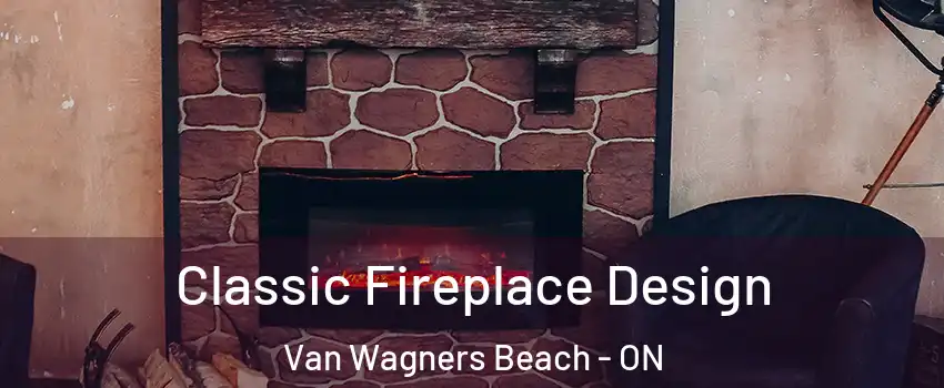 Classic Fireplace Design Van Wagners Beach - ON