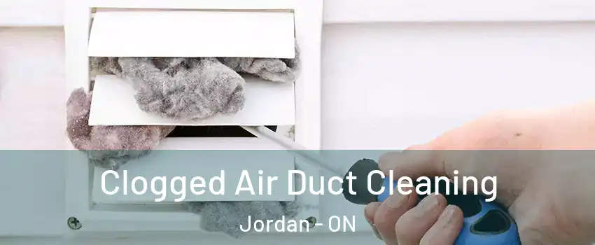 Clogged Air Duct Cleaning Jordan - ON