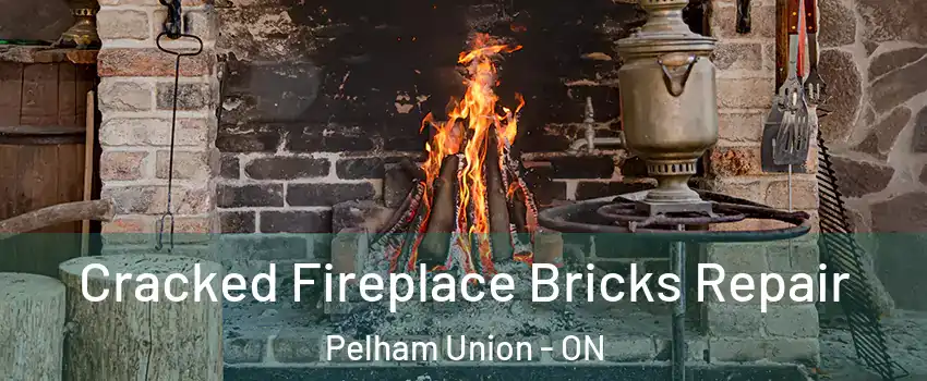 Cracked Fireplace Bricks Repair Pelham Union - ON