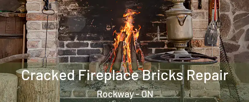  Cracked Fireplace Bricks Repair Rockway - ON