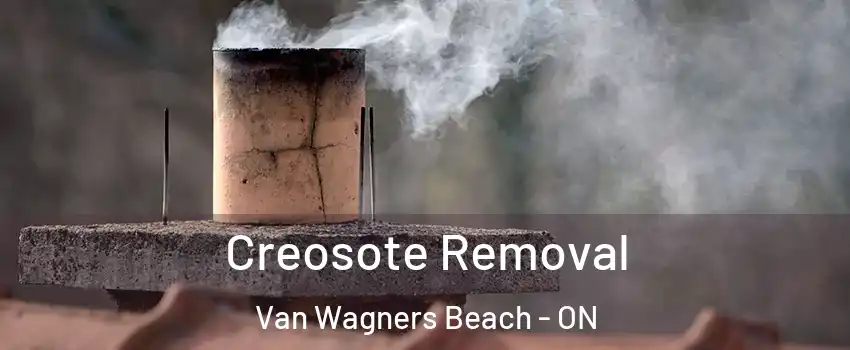  Creosote Removal Van Wagners Beach - ON