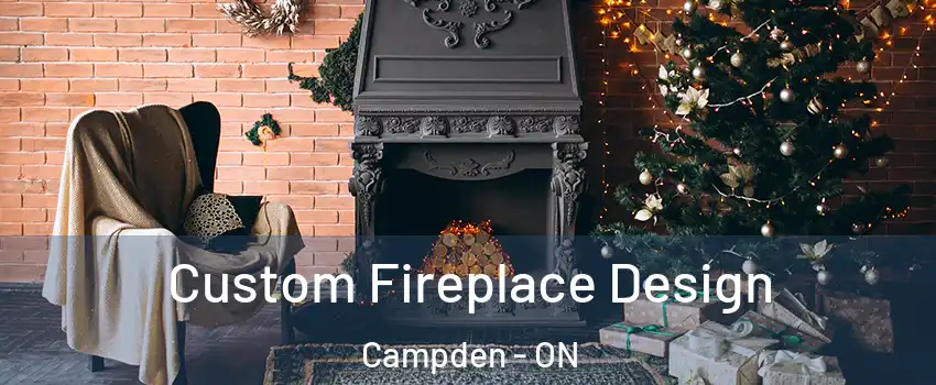 Custom Fireplace Design Campden - ON