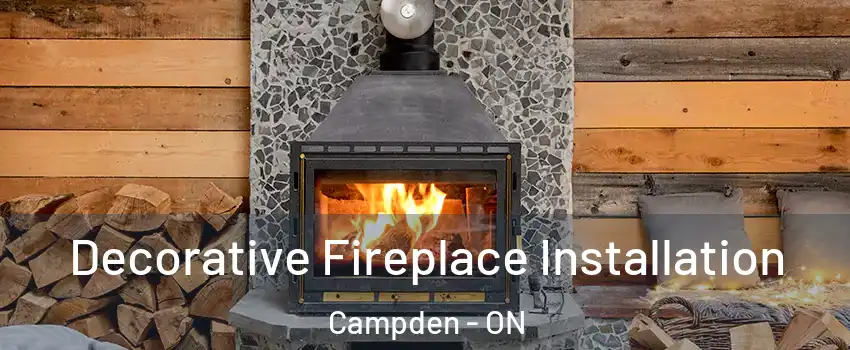  Decorative Fireplace Installation Campden - ON