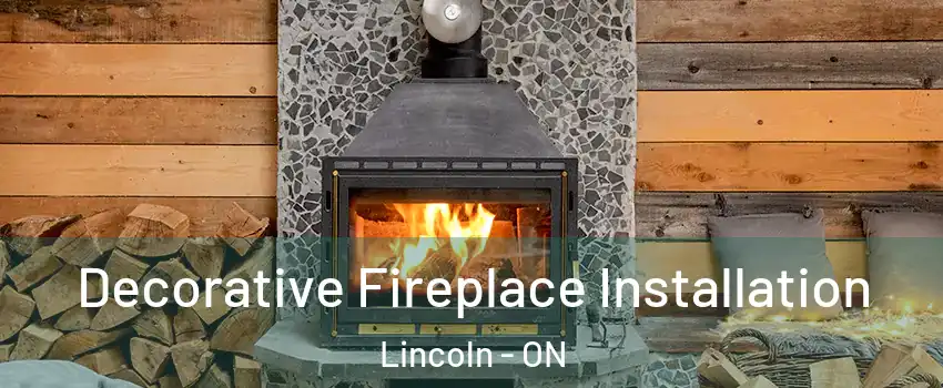  Decorative Fireplace Installation Lincoln - ON