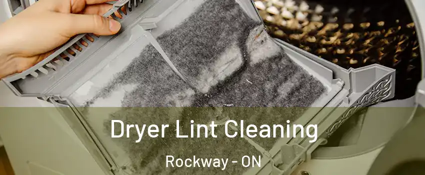  Dryer Lint Cleaning Rockway - ON
