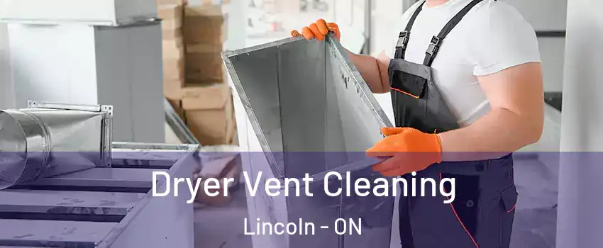Dryer Vent Cleaning Lincoln - ON