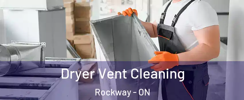  Dryer Vent Cleaning Rockway - ON