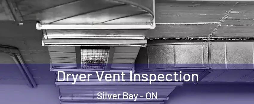Dryer Vent Inspection Silver Bay - ON