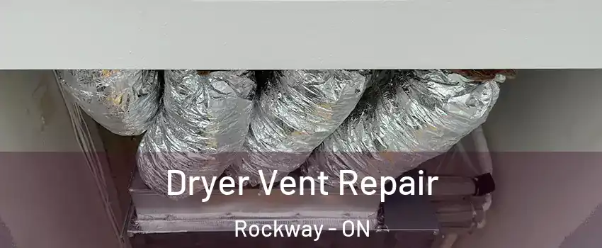  Dryer Vent Repair Rockway - ON