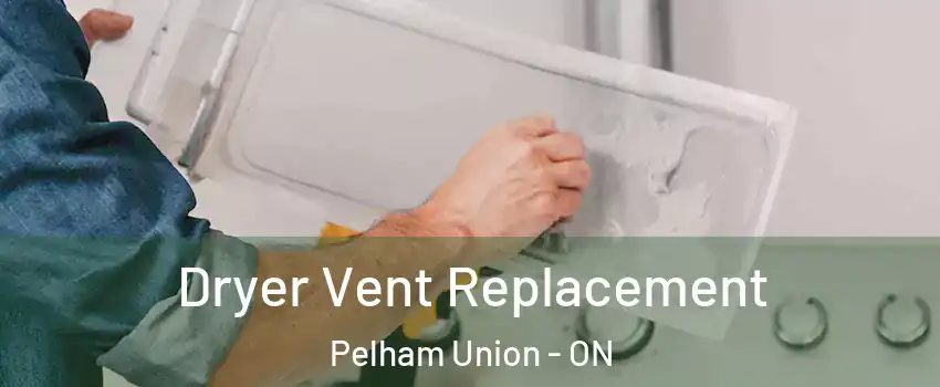  Dryer Vent Replacement Pelham Union - ON
