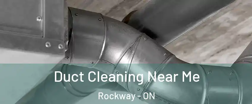  Duct Cleaning Near Me Rockway - ON