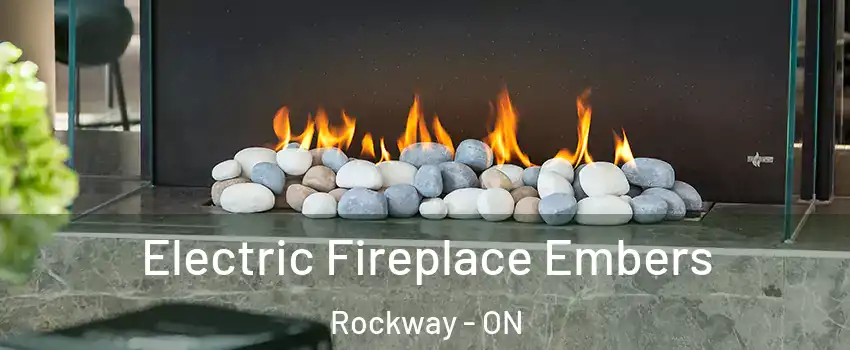  Electric Fireplace Embers Rockway - ON