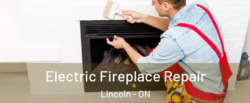  Electric Fireplace Repair Lincoln - ON