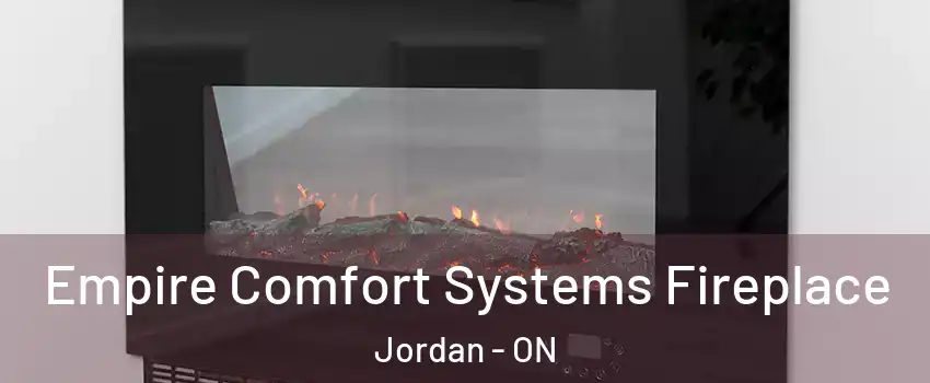 Empire Comfort Systems Fireplace Jordan - ON